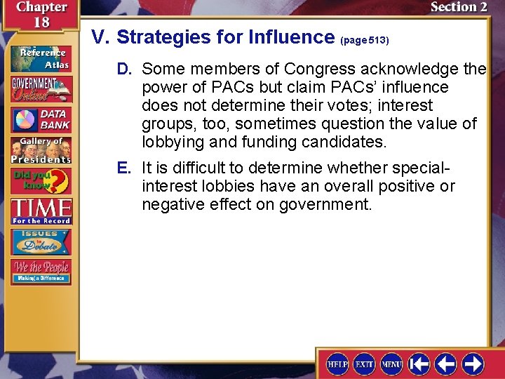 V. Strategies for Influence (page 513) D. Some members of Congress acknowledge the power