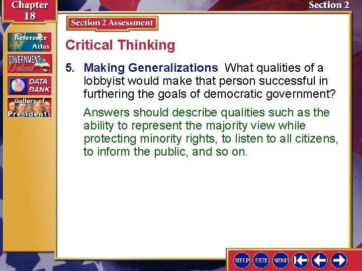 Critical Thinking 5. Making Generalizations What qualities of a lobbyist would make that person