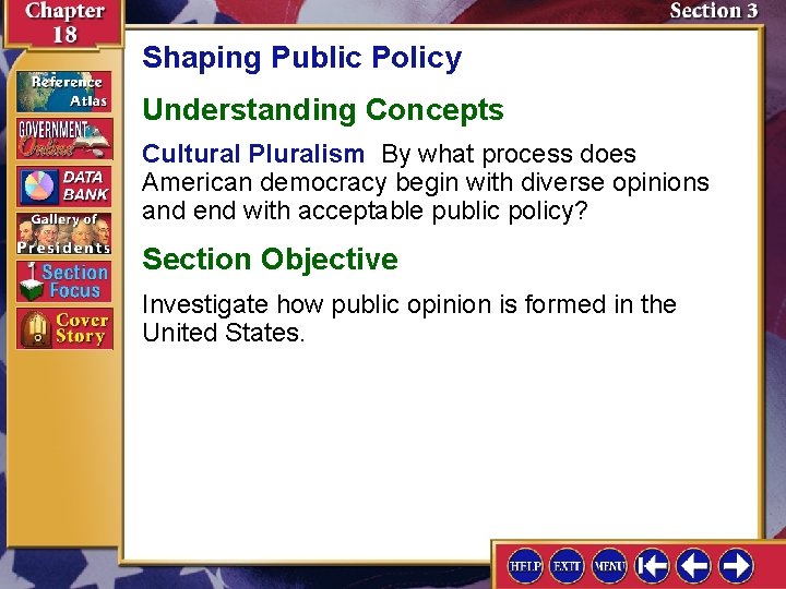 Shaping Public Policy Understanding Concepts Cultural Pluralism By what process does American democracy begin