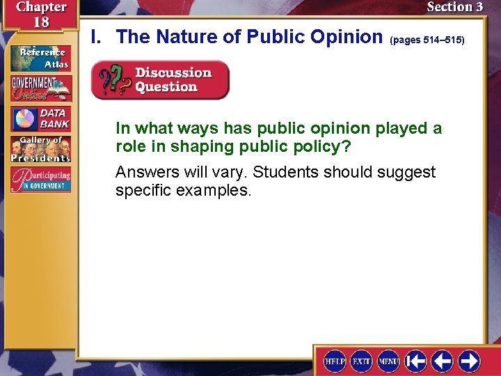 I. The Nature of Public Opinion (pages 514– 515) In what ways has public