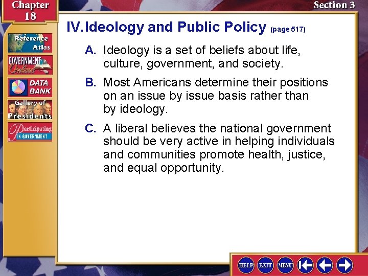 IV. Ideology and Public Policy (page 517) A. Ideology is a set of beliefs