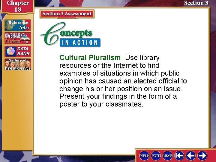 Cultural Pluralism Use library resources or the Internet to find examples of situations in