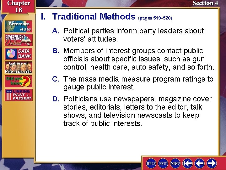 I. Traditional Methods (pages 519– 520) A. Political parties inform party leaders about voters’