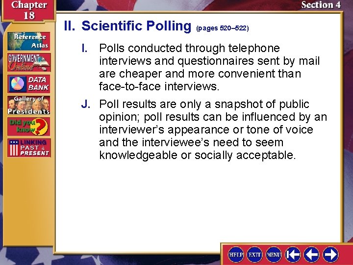 II. Scientific Polling (pages 520– 522) I. Polls conducted through telephone interviews and questionnaires