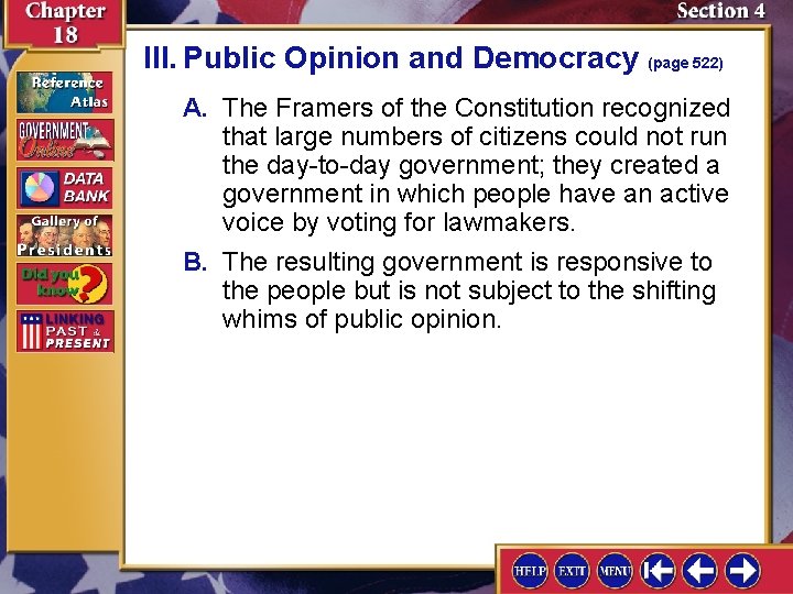 III. Public Opinion and Democracy (page 522) A. The Framers of the Constitution recognized