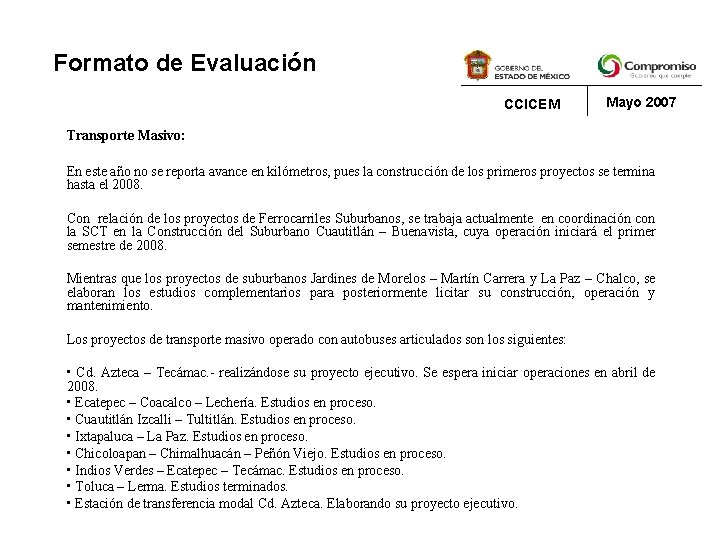 Formato de Evaluación CCICEM Mayo 2007 Transporte Masivo: En este año no se reporta