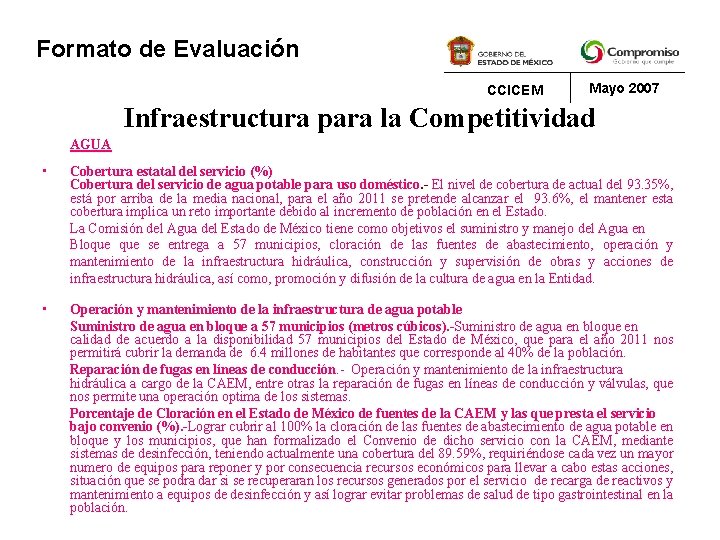 Formato de Evaluación CCICEM Mayo 2007 Infraestructura para la Competitividad AGUA • Cobertura estatal