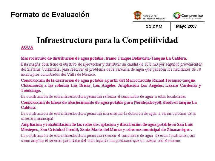 Formato de Evaluación CCICEM Mayo 2007 Infraestructura para la Competitividad AGUA Macrocircuito de distribución