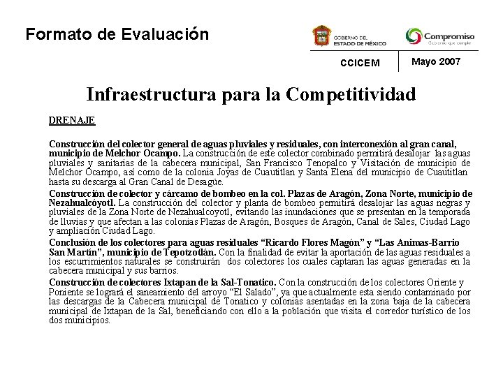 Formato de Evaluación CCICEM Mayo 2007 Infraestructura para la Competitividad DRENAJE Construcción del colector