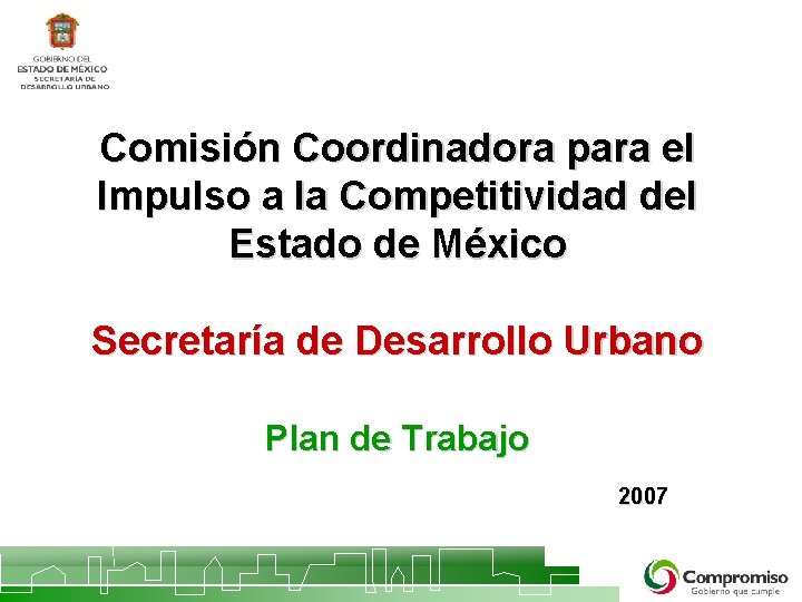 Comisión Coordinadora para el Impulso a la Competitividad del Estado de México Secretaría de