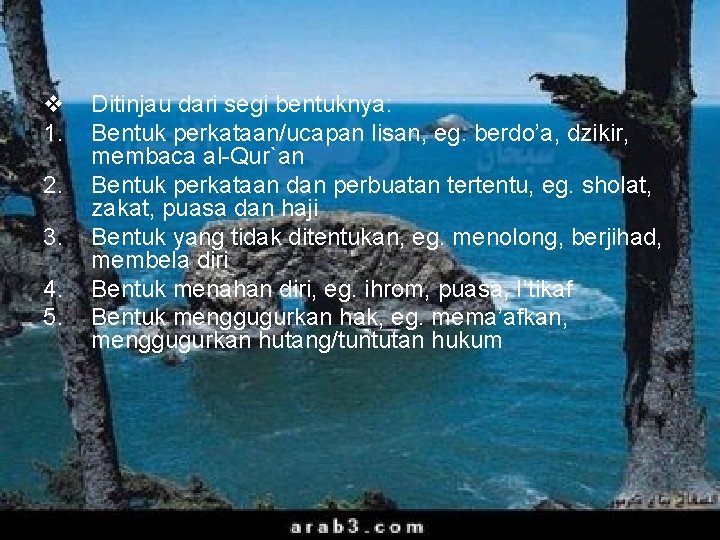 v 1. 2. 3. 4. 5. Ditinjau dari segi bentuknya: Bentuk perkataan/ucapan lisan, eg.