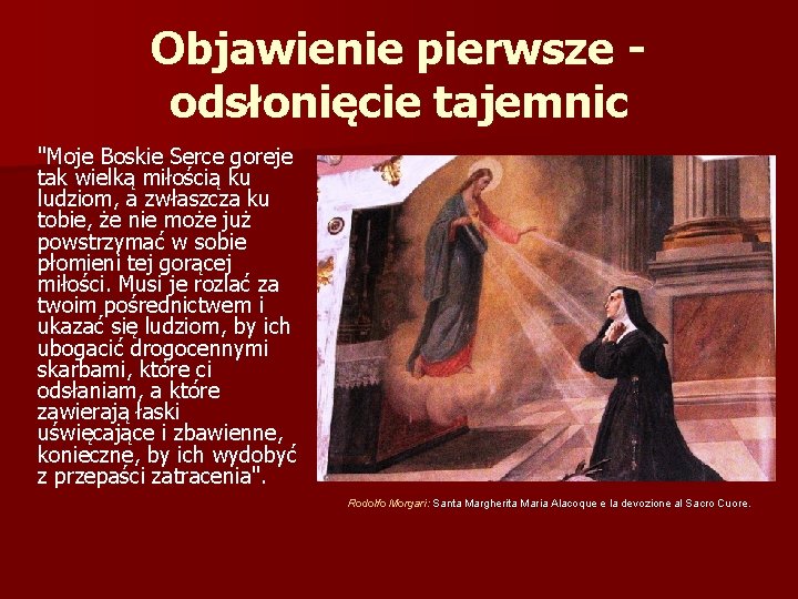 Objawienie pierwsze - odsłonięcie tajemnic "Moje Boskie Serce goreje tak wielką miłością ku ludziom,