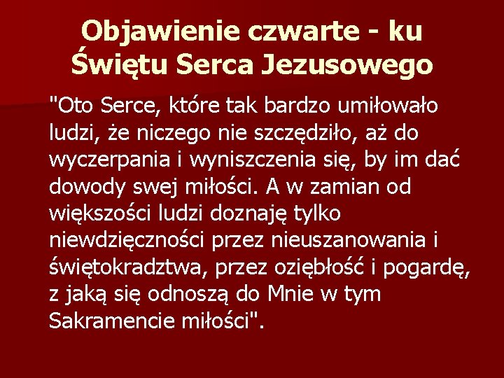 Objawienie czwarte - ku Świętu Serca Jezusowego "Oto Serce, które tak bardzo umiłowało ludzi,