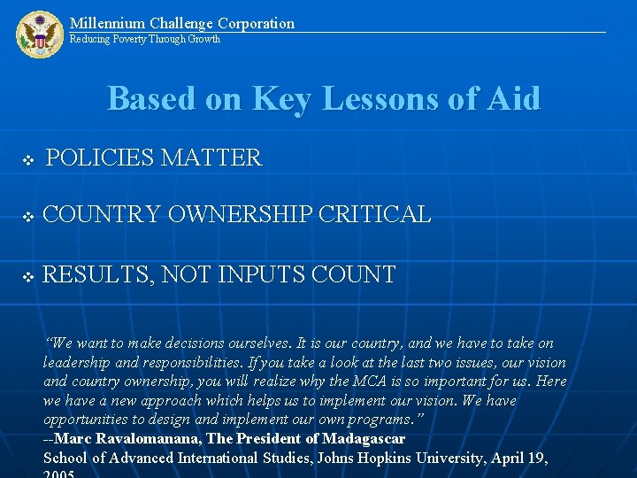 Millennium Challenge Corporation Reducing Poverty Through Growth Based on Key Lessons of Aid v