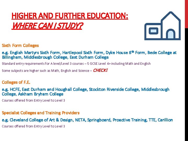 HIGHER AND FURTHER EDUCATION: WHERE CAN I STUDY? Sixth Form Colleges e. g. English