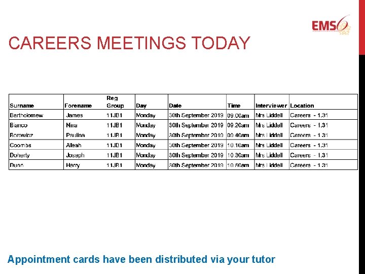 CAREERS MEETINGS TODAY Appointment cards have been distributed via your tutor 