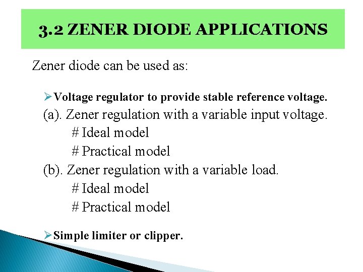 Chapter 3 Special Purpose Diodes ZENER DIODE ELECTRONIC