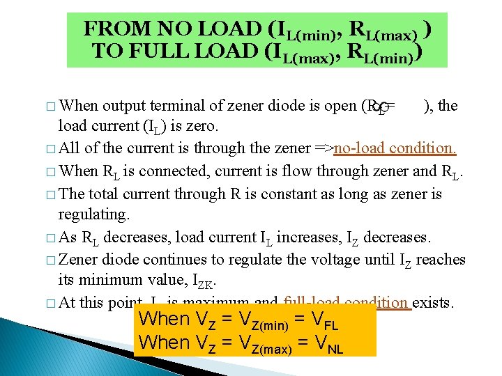 FROM NO LOAD (IL(min), RL(max) ) TO FULL LOAD (IL(max), RL(min)) � When output FROM NO LOAD (IL(min), RL(max) ) TO FULL LOAD (IL(max), RL(min)) � When output