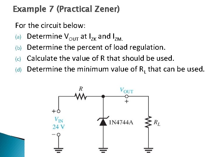Example 7 (Practical Zener) For the circuit below: (a) Determine VOUT at IZK and Example 7 (Practical Zener) For the circuit below: (a) Determine VOUT at IZK and