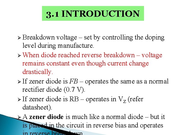 3. 1 INTRODUCTION Ø Breakdown voltage – set by controlling the doping level during 3. 1 INTRODUCTION Ø Breakdown voltage – set by controlling the doping level during