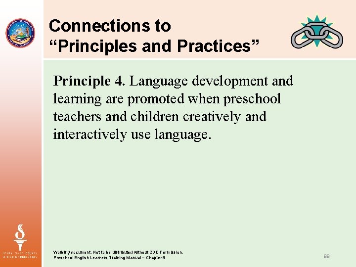 Connections to “Principles and Practices” Principle 4. Language development and learning are promoted when