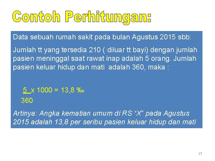 Data sebuah rumah sakit pada bulan Agustus 2015 sbb: Jumlah tt yang tersedia 210