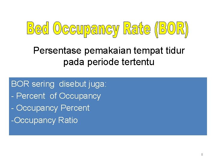 Persentase pemakaian tempat tidur pada periode tertentu BOR sering disebut juga: - Percent of