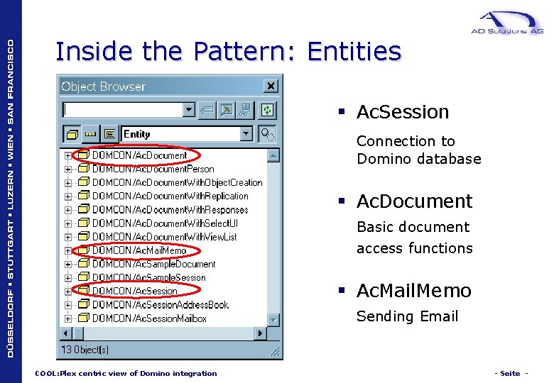 Inside the Pattern: Entities § Ac. Session Connection to Domino database § Ac. Document