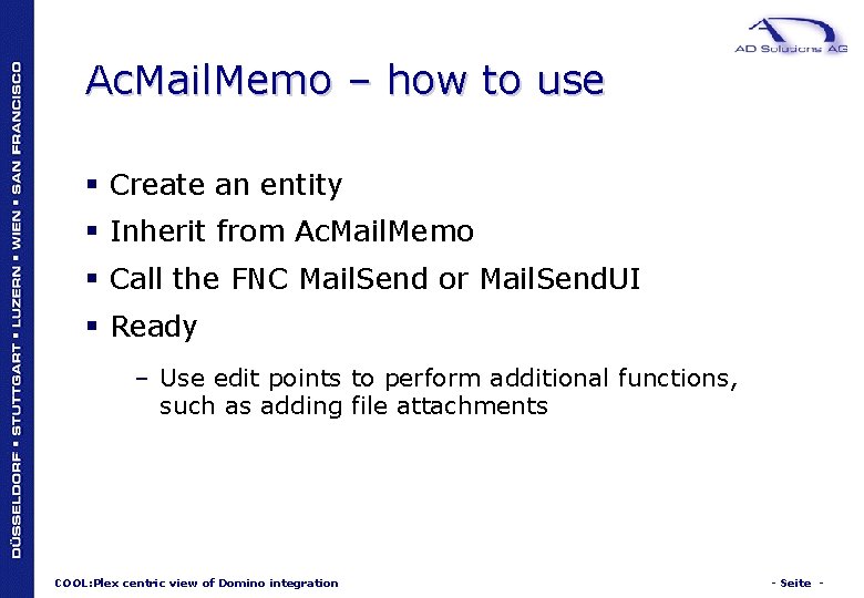 Ac. Mail. Memo – how to use § Create an entity § Inherit from