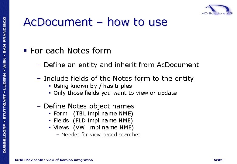 Ac. Document – how to use § For each Notes form – Define an
