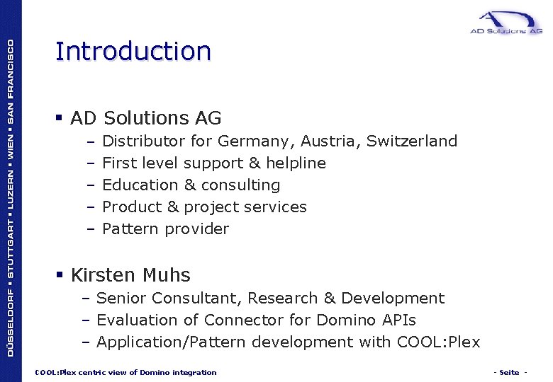 Introduction § AD Solutions AG – Distributor for Germany, Austria, Switzerland – – First