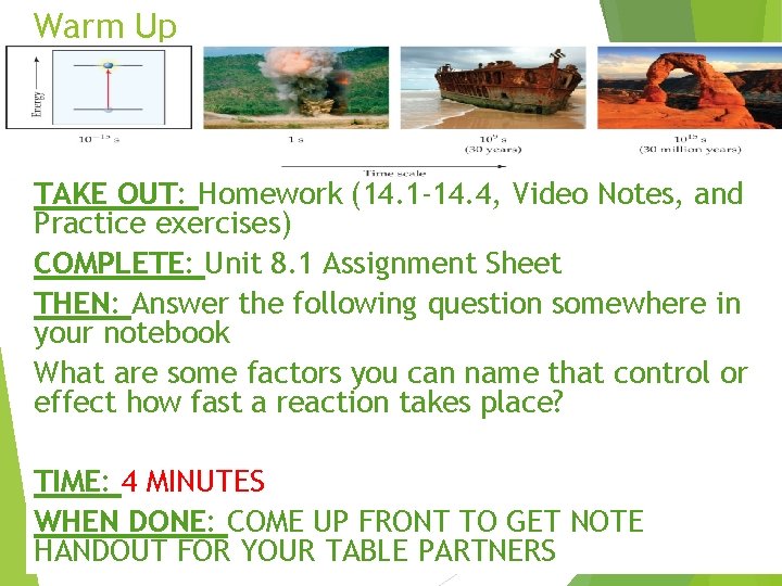 Warm Up TAKE OUT: Homework (14. 1 -14. 4, Video Notes, and Practice exercises) Warm Up TAKE OUT: Homework (14. 1 -14. 4, Video Notes, and Practice exercises)