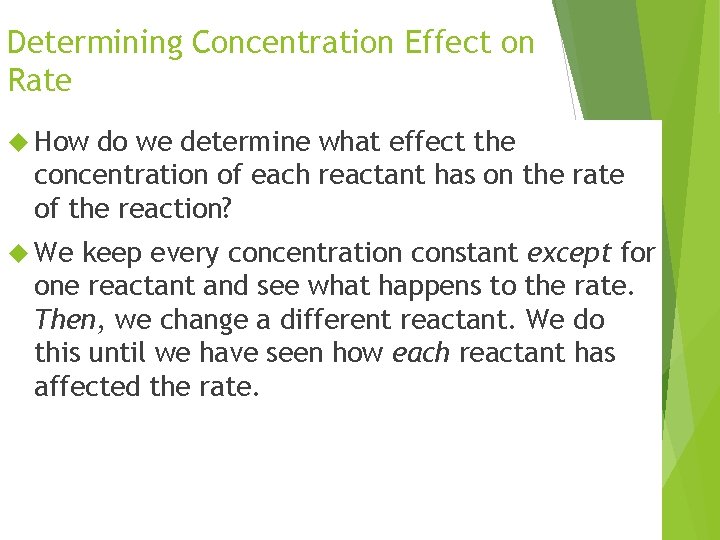Determining Concentration Effect on Rate How do we determine what effect the concentration of Determining Concentration Effect on Rate How do we determine what effect the concentration of