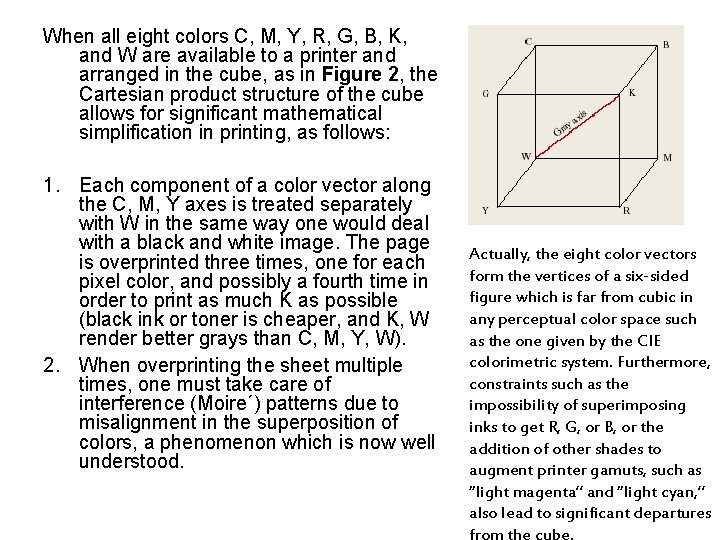 When all eight colors C, M, Y, R, G, B, K, and W are