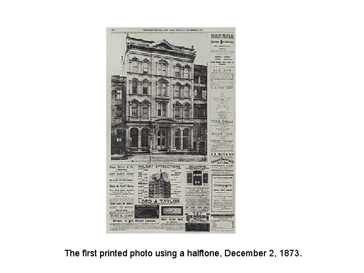 The first printed photo using a halftone, December 2, 1873. 