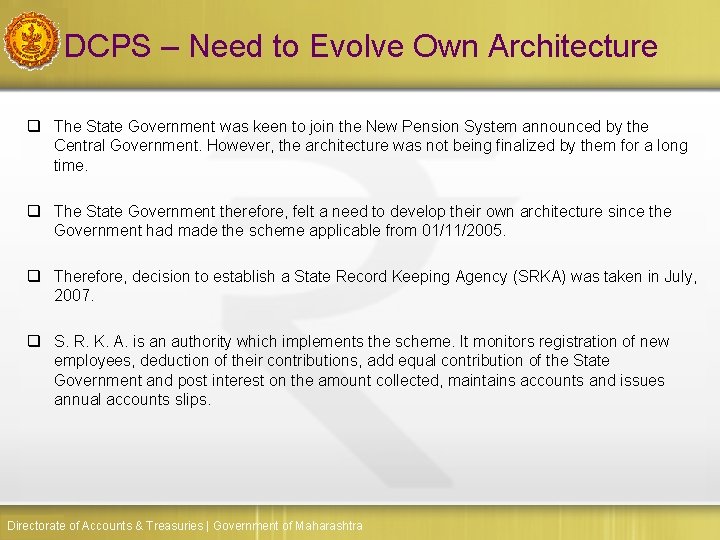 DCPS – Need to Evolve Own Architecture q The State Government was keen to