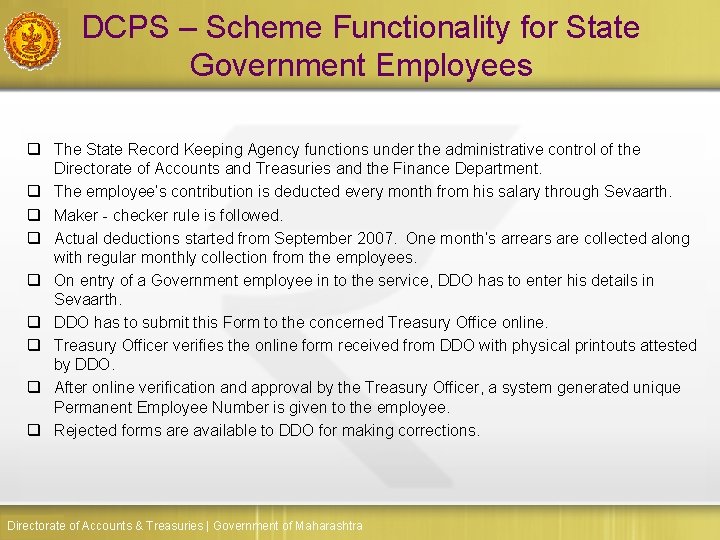 DCPS – Scheme Functionality for State Government Employees q The State Record Keeping Agency