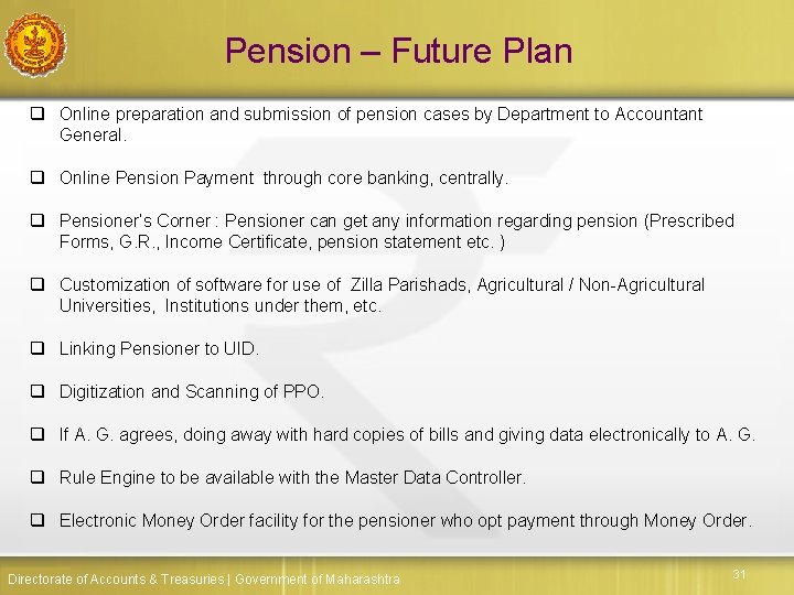 Pension – Future Plan q Online preparation and submission of pension cases by Department