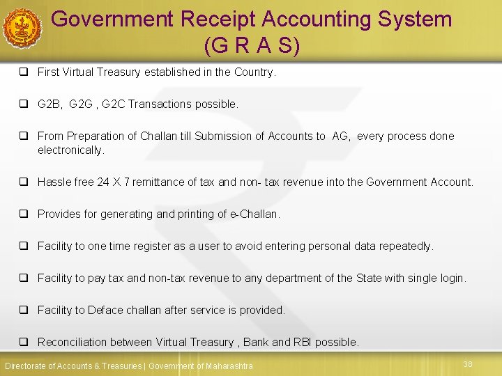 Government Receipt Accounting System (G R A S) q First Virtual Treasury established in