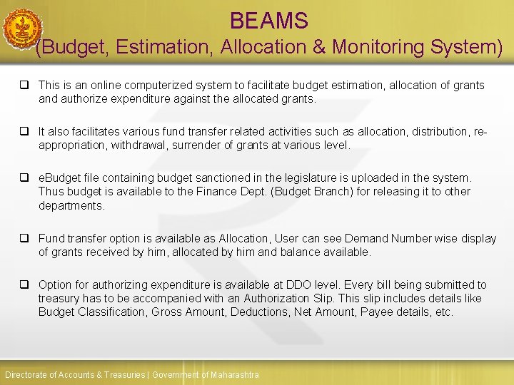 BEAMS (Budget, Estimation, Allocation & Monitoring System) q This is an online computerized system