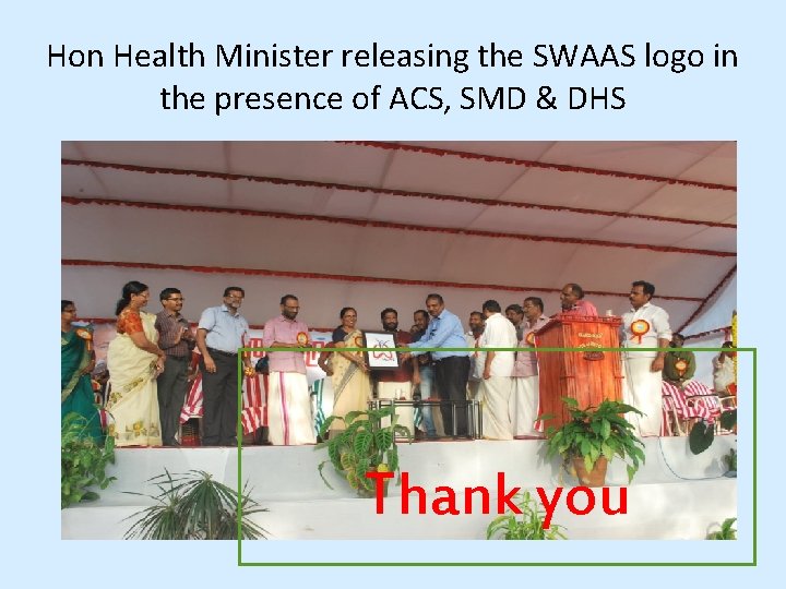 Hon Health Minister releasing the SWAAS logo in the presence of ACS, SMD & Hon Health Minister releasing the SWAAS logo in the presence of ACS, SMD &