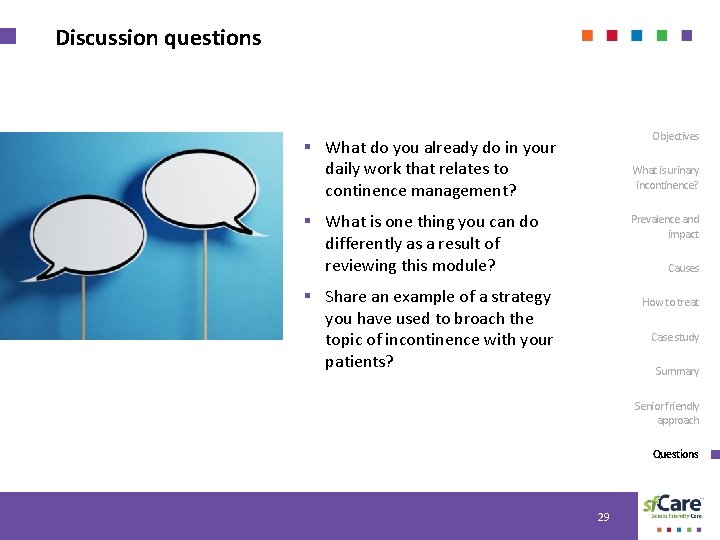 Discussion questions Objectives § What do you already do in your daily work that