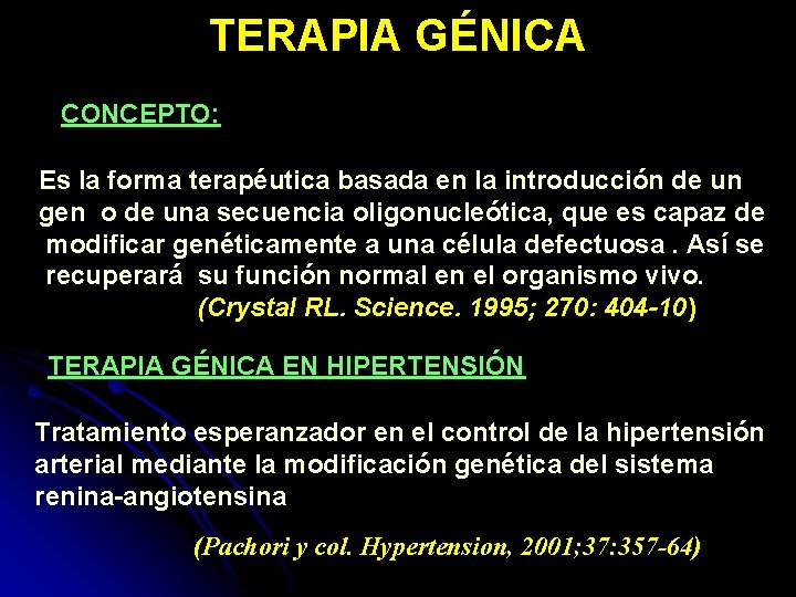 TERAPIA GÉNICA CONCEPTO: Es la forma terapéutica basada en la introducción de un gen
