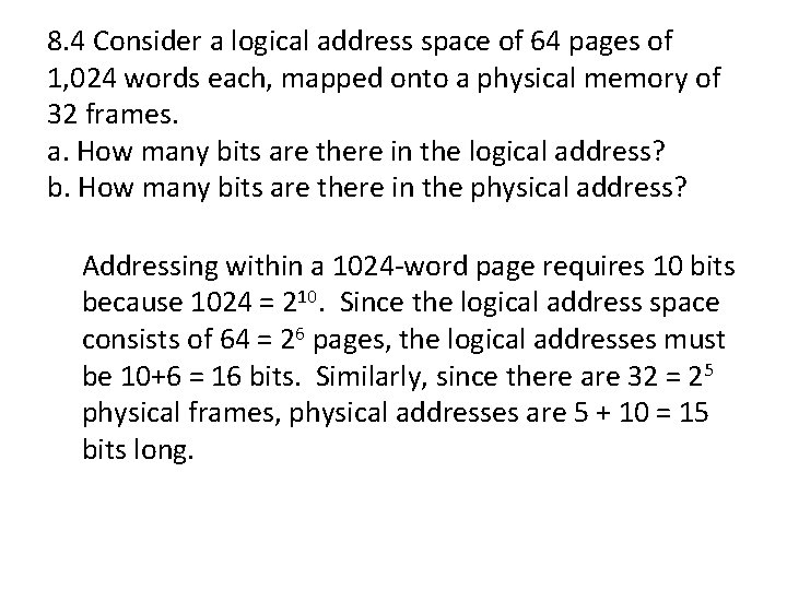 8. 4 Consider a logical address space of 64 pages of 1, 024 words 8. 4 Consider a logical address space of 64 pages of 1, 024 words