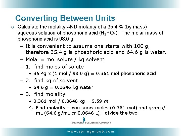 Converting Between Units m Calculate the molality AND molarity of a 35. 4 %