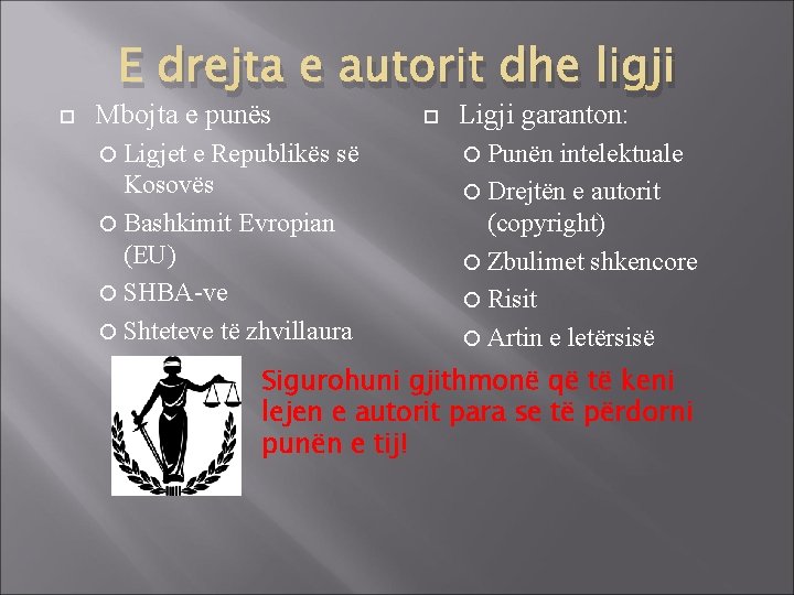  E drejta e autorit dhe ligji Mbojta e punës Ligjet e Republikës së