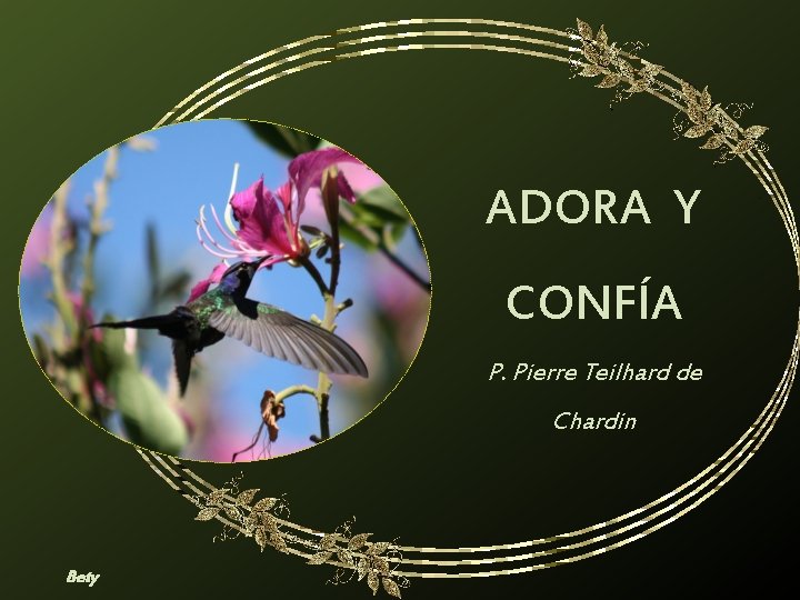 ADORA Y CONFÍA P. Pierre Teilhard de Chardin Bety 