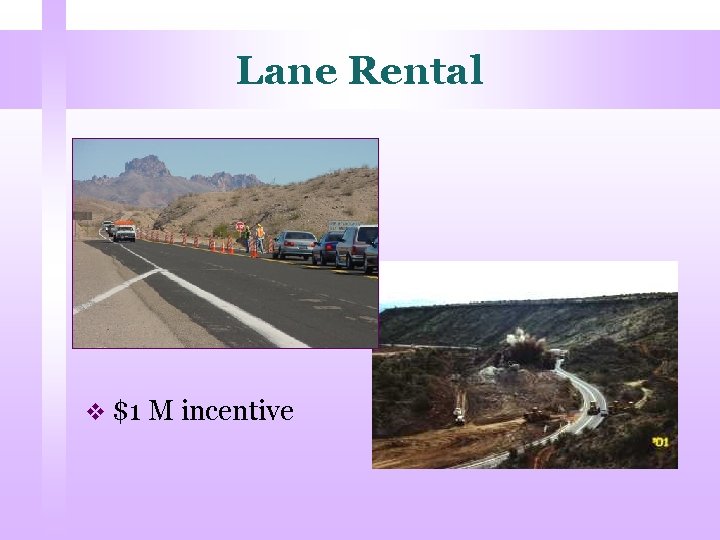 Lane Rental v $1 M incentive 