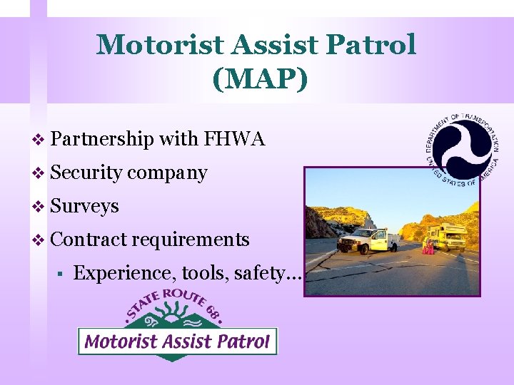 Motorist Assist Patrol (MAP) v Partnership with FHWA v Security company v Surveys v