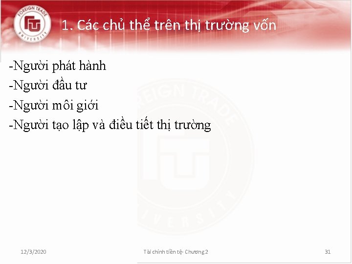 1. Các chủ thể trên thị trường vốn -Người phát hành -Người đầu tư